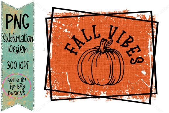 Download Fall Vibes PNG Sublimation Design - Design Collection